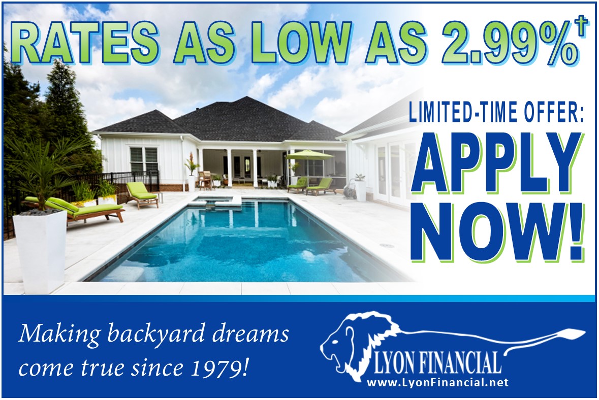 Lyon Financial - Click to apply now for pool financing - rates as low as 2.99%*